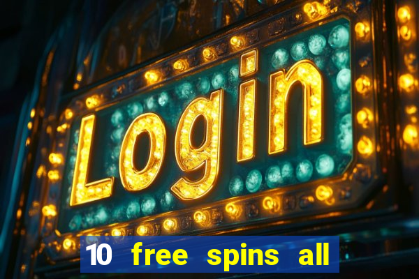 10 free spins all british casino