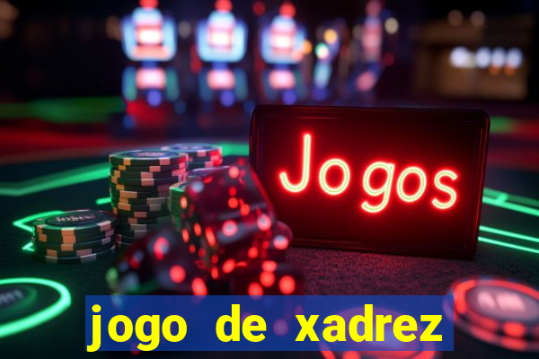 jogo de xadrez online gratis