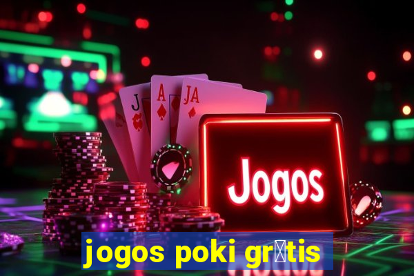 jogos poki gr谩tis