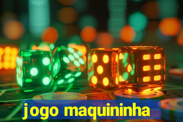 jogo maquininha