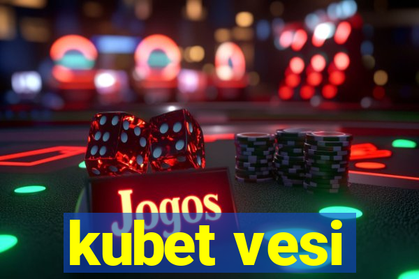 kubet vesi