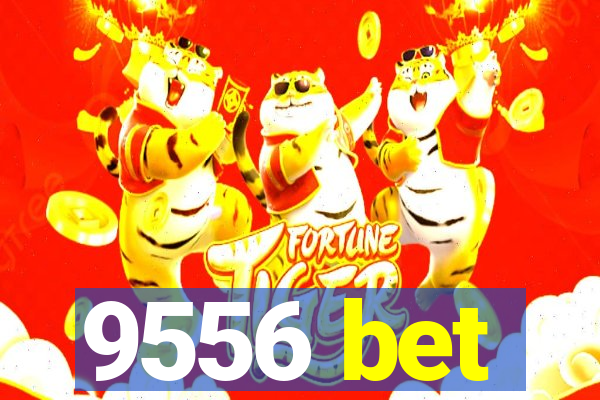 9556 bet