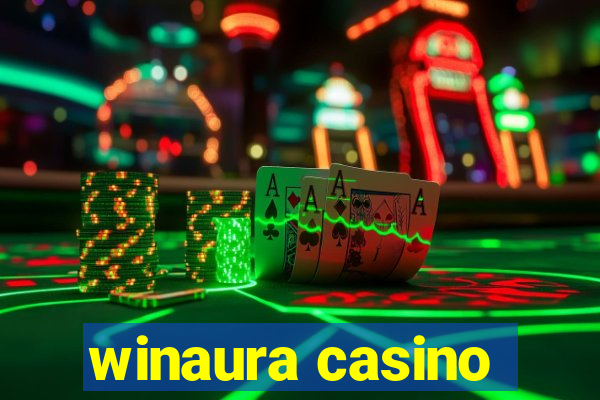 winaura casino