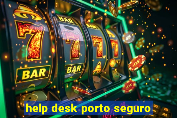 help desk porto seguro