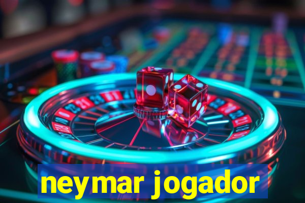 neymar jogador