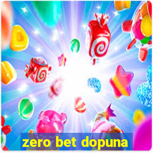 zero bet dopuna