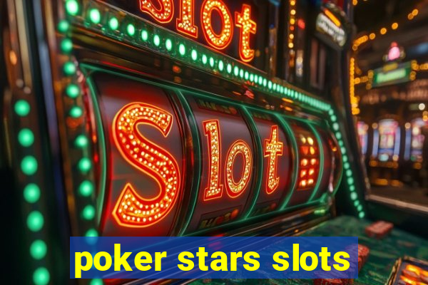 poker stars slots