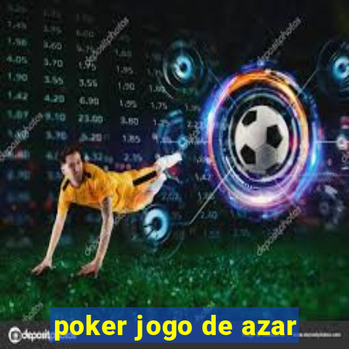 poker jogo de azar