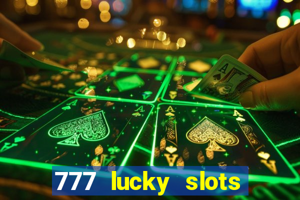 777 lucky slots login register