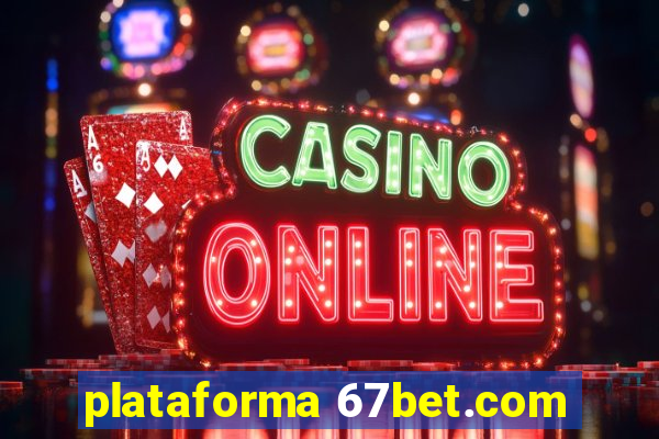 plataforma 67bet.com