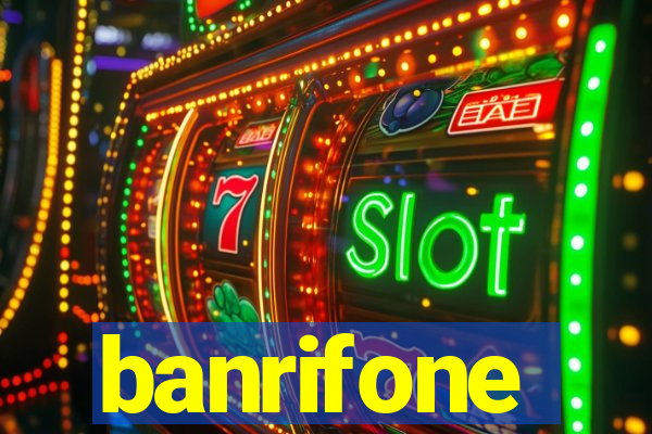 banrifone