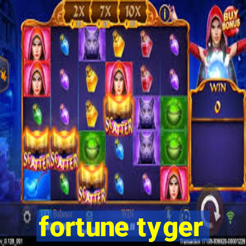 fortune tyger