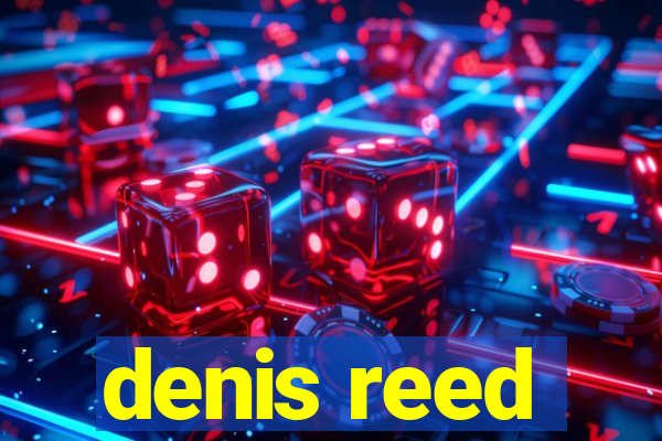 denis reed