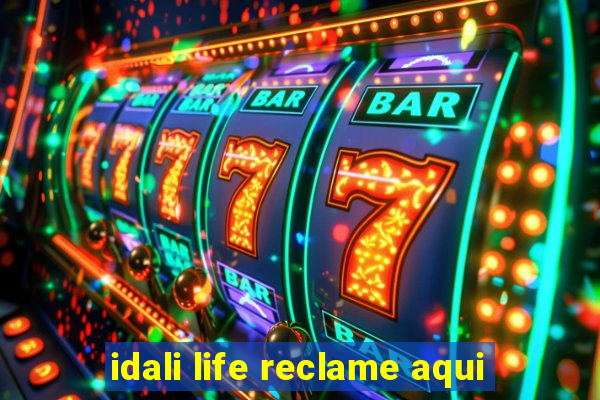 idali life reclame aqui