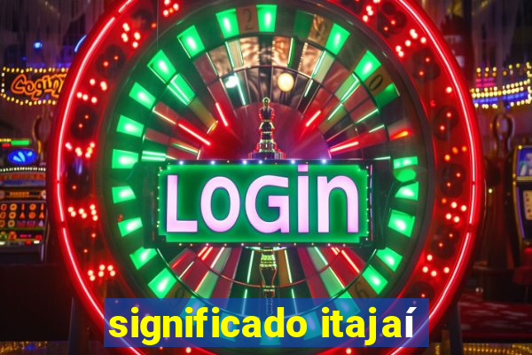 significado itajaí