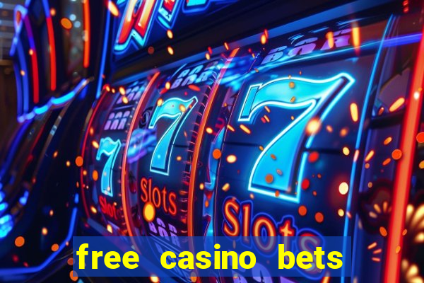 free casino bets no deposit