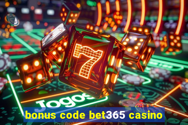 bonus code bet365 casino