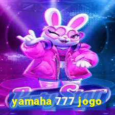 yamaha 777 jogo