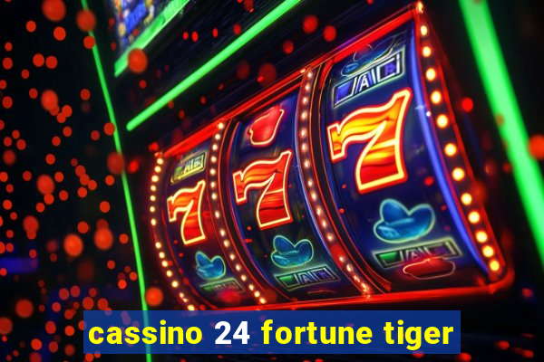 cassino 24 fortune tiger