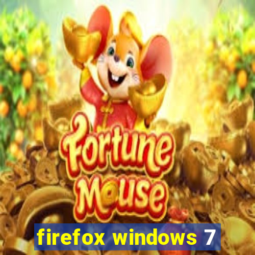 firefox windows 7