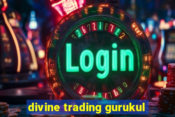 divine trading gurukul