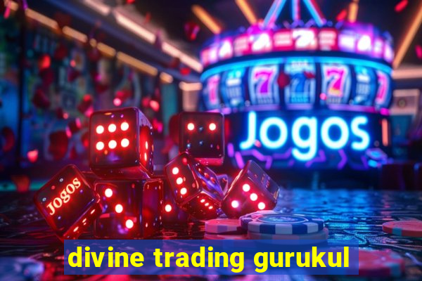 divine trading gurukul