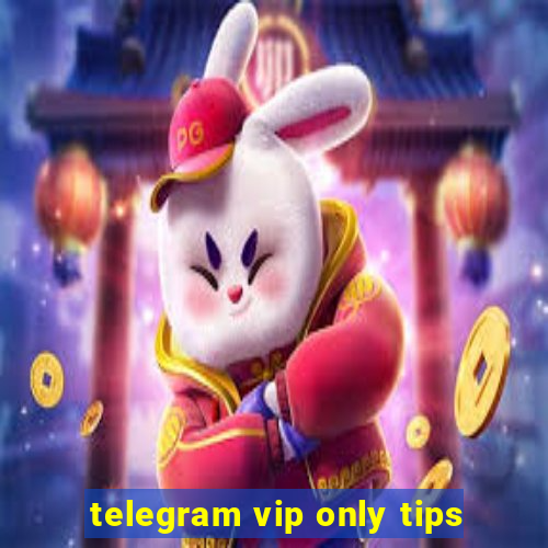 telegram vip only tips