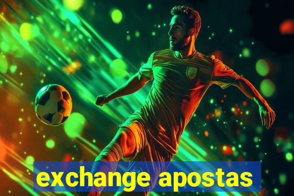 exchange apostas