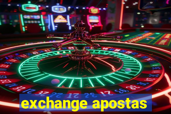 exchange apostas