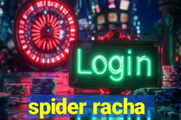 spider racha