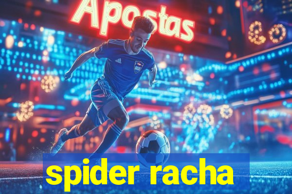 spider racha