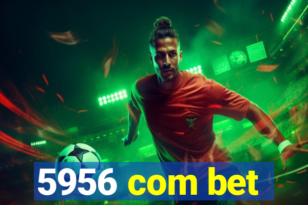 5956 com bet