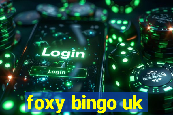 foxy bingo uk