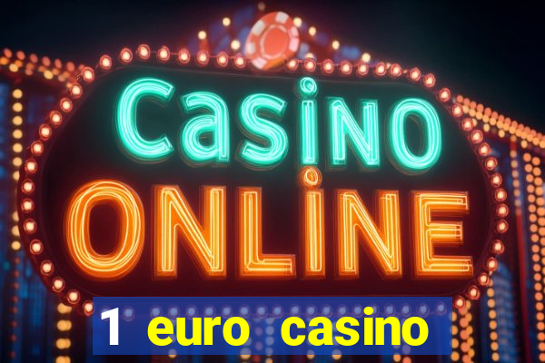 1 euro casino bonus 2020