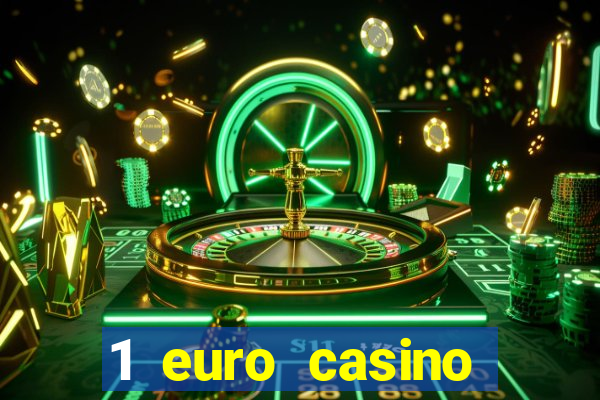 1 euro casino bonus 2020