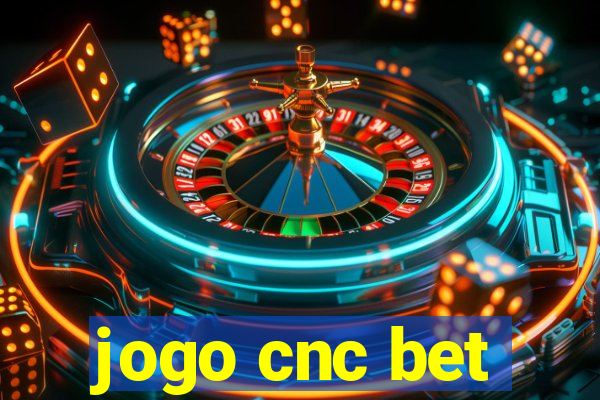 jogo cnc bet