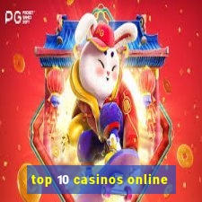 top 10 casinos online