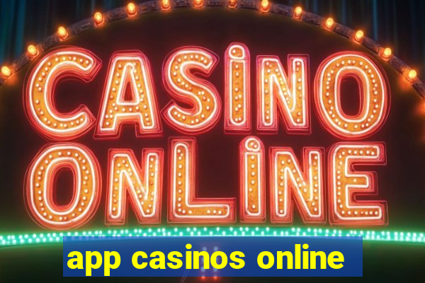 app casinos online