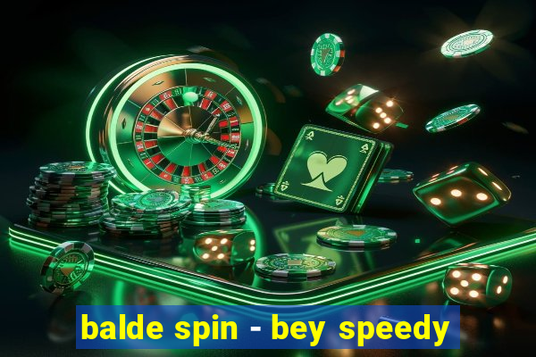 balde spin - bey speedy