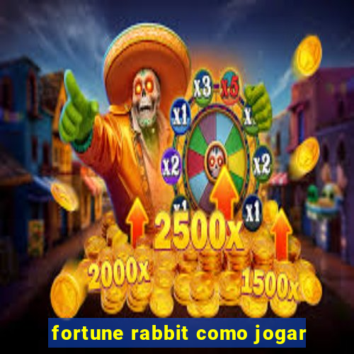 fortune rabbit como jogar