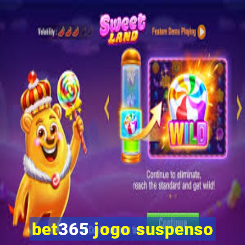 bet365 jogo suspenso