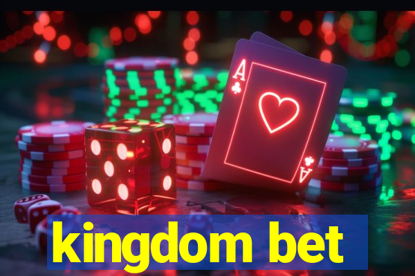 kingdom bet