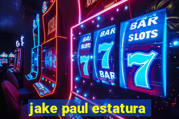 jake paul estatura