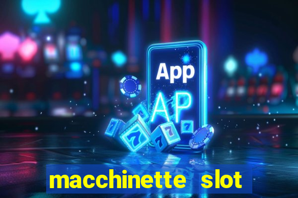 macchinette slot come vincere