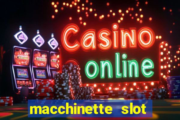 macchinette slot come vincere