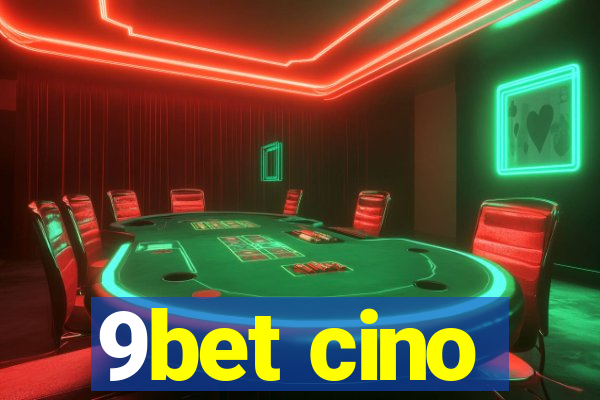 9bet cino