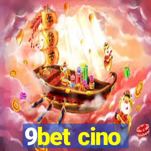 9bet cino