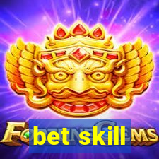 bet skill