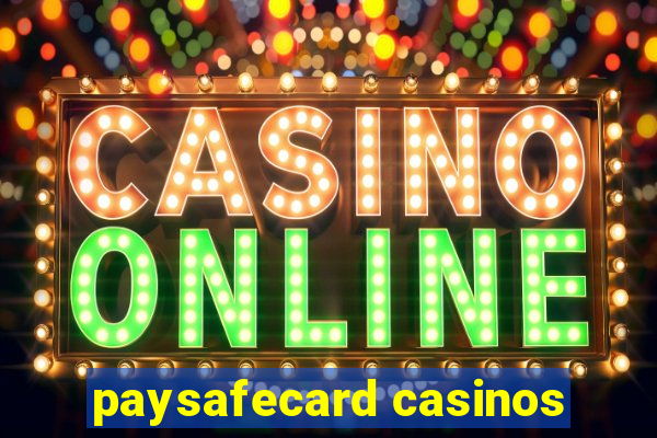 paysafecard casinos