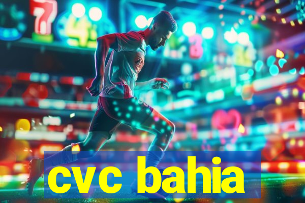 cvc bahia